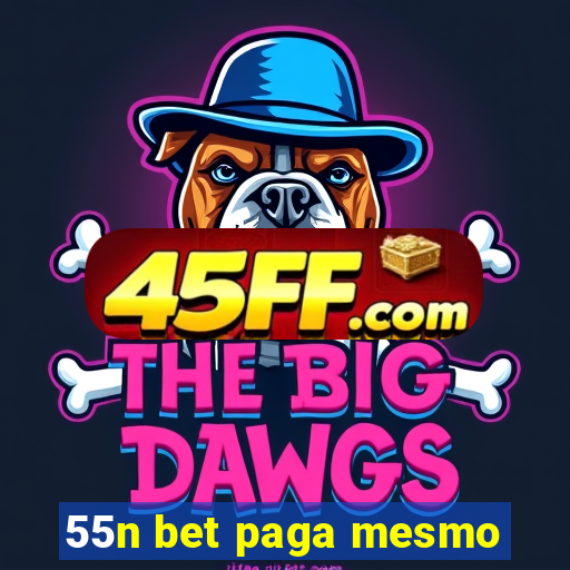 55n bet paga mesmo